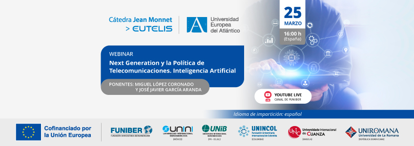 «Next Generation y la Política de Telecomunicaciones. Inteligencia Artificial»