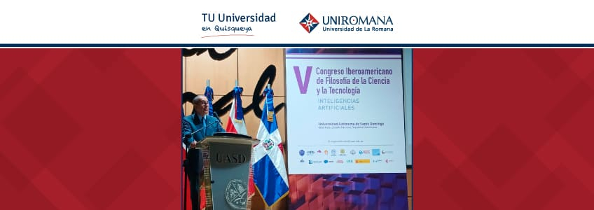 UNIROMANA participa en el V Congreso Iberoamericano de Filosofía de la Ciencia y la Tecnología 