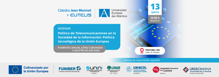 UNIROMANA organiza el webinar «Política de Telecomunicaciones en la Sociedad de la Información: Política tecnológica de la Unión Europea»
